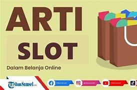 Arti Dari Slot Adalah