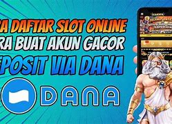 Cara Daftar Slot Melalui Dana